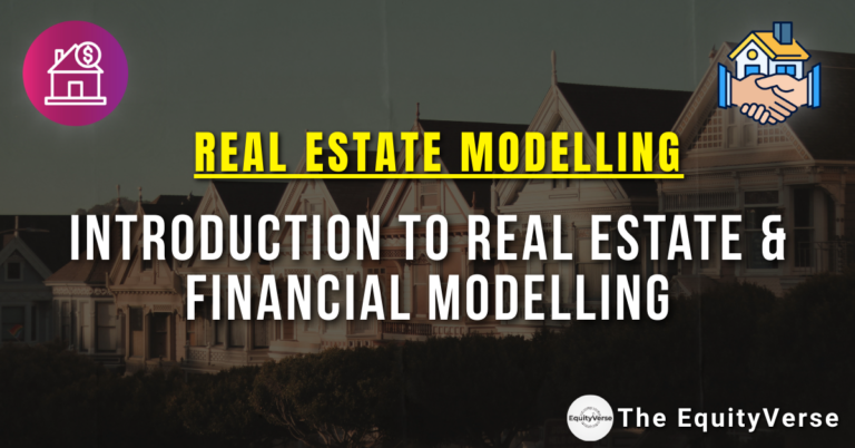 Introduction to Real Estate & Financial Modelling