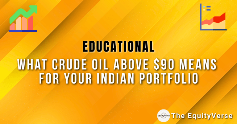 What Crude Oil Above $90 Means for Your Indian Portfolio